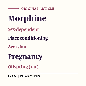 Place Aversion by Morphine in Offspring Born of Female Morphine Administered Wistar Rats