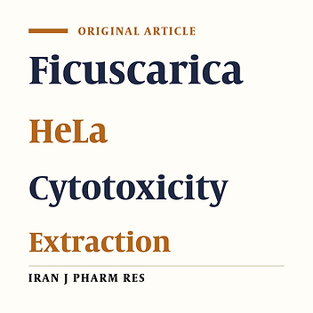 Cytotoxic Effects of Different Extracts and Latex of Ficus carica L. on HeLa cell Line