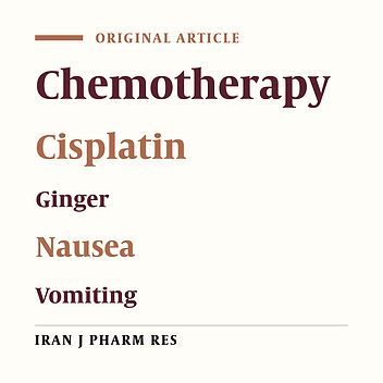 Evaluating the Effect of Zingiber Officinalis on Nausea and Vomiting in Patients Receiving Cisplatin Based Regimens