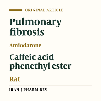 Protective Effect of Caffeic Acid Phenethyl Ester (CAPE) on Amiodarone-Induced Pulmonary Fibrosisin Rat