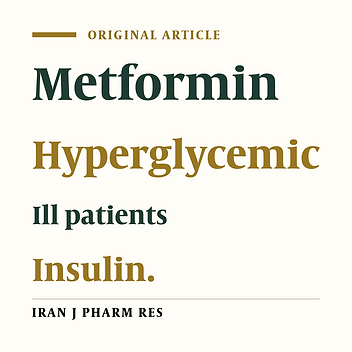 Metformin Treatment in Hyperglycemic Critically Ill Patients: Another Challenge on the Control of Adverse Outcomes
