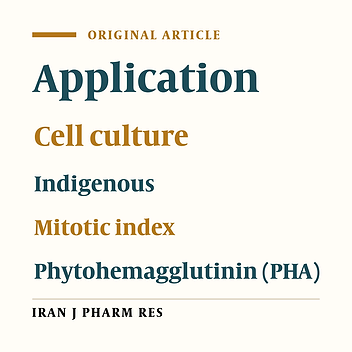 The Significance Application of Indigenous Phytohemagglutinin (PHA) Mitogen on Metaphase and Cell Culture Procedure