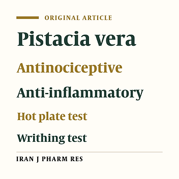 Antinociceptive and Anti-inflammatory Effects of Pistacia vera LeafExtract in Mice