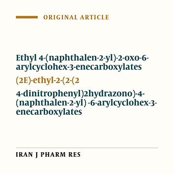 Synthesis, Spectral Characterization, In-vitro Antibacterial and Antifungal Activities of Novel (2e)-Ethyl-2-(2-(2, 4-Dinitrophenyl) Hydrazono)-4-(Naphthalen-2-yl)-6-Arylcyclohex-3-Enecarboxylates