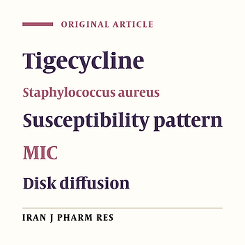 Evaluation of Tigecycline Activity Against Methicillin-Resistante Staphylococcus aureus Isolated from Biological Samples
