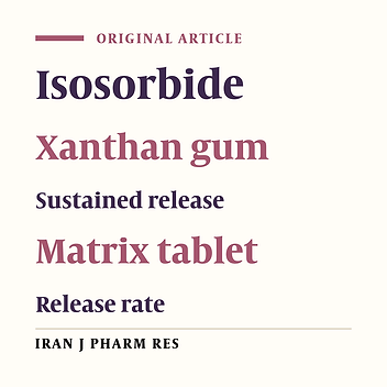 Formulation and In Vitro Characterization of Xanthan Gum-Based Sustained Release Matrix Tables of Isosorbide-5- Mononitrate