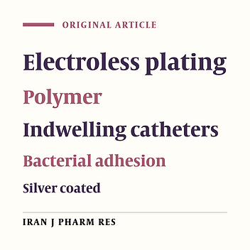 Preparation and in-vitro Antibacterial Evaluation of Electroless Silver Coated Polymers