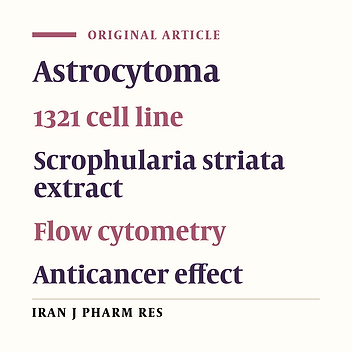 Study of Anti Cancer Property of Scrophularia striata Extract on the Human Astrocytoma Cell Line (1321)