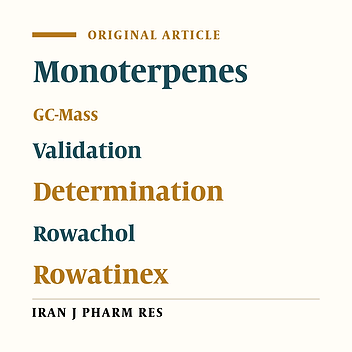 Development and Validation of a GC/MS Method for Simultaneous Determination of 7 Monoterpens in Two Commercial Pharmaceutical Dosage Forms