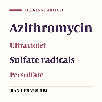 Removal of Azithromycin from Aqueous Solution Using UV- Light Alone and UV Plus Persulfate (UV/Na2S2O8) Processes