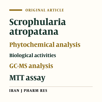 Phytochemical Analysis and Various Biological Activities of the Aerial Parts of Scrophularia Atropatana Growing in Iran