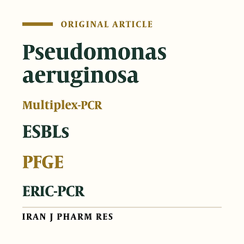 Genotyping of Pseudomonas Aeruginosa Strains As A Multidrug Resistant (MDR) Bacterium And Evaluating The Prevalence of Esbls and Some Virulence Factors Encoding Genes By PFGE and ERIC-PCR Methods