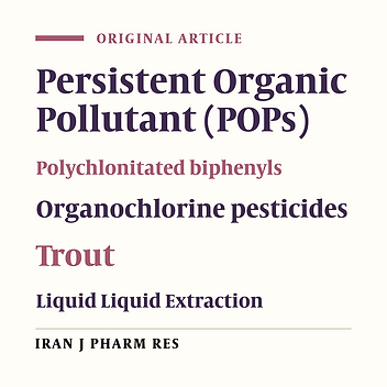 Validation of an Analytical Method for Simultaneous Determination of 18 Persistent Organic Pollutants in Trout Using LLE Extraction and GC-MS/MS