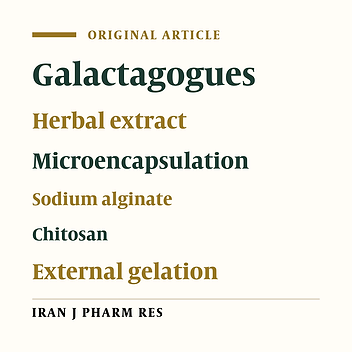 Chitosan-Coated Alginate Microcapsules Loaded with Herbal galactagogue Extract: Formulation Optimization and Characterization