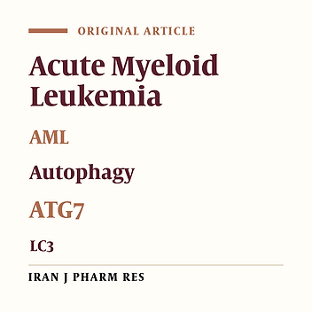 Evaluation of ATG7 and Light Chain 3 (LC3) Autophagy Genes Expression in AML Patients