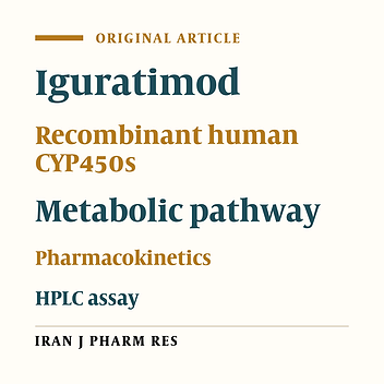 Preparation of a Major Metabolite of Iguratimod and Simultaneous Assay of Iguratimod and Its Metabolite by HPLC in Rat Plasma