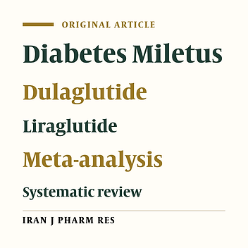 Efficacy and Safety of Dulaglutide Compared to Liraglutide: A Systematic Review and Meta-analysis in Patients with Type 2 Diabetes Mellitus