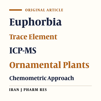 Trace Element Analysis by ICP-MS and Chemometric Approach in Some Euphorbia Species: Potential to become a Biomonitor