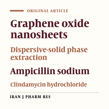 Graphene Oxide-Based Dispersive-Solid Phase Extraction for Preconcentration and Determination of Ampicillin Sodium and Clindamycin Hydrochloride Antibiotics in Environmental Water Samples Followed by HPLC-UV Detection