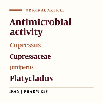 In-vitro Antimicrobial Activities of Some Iranian Conifers
