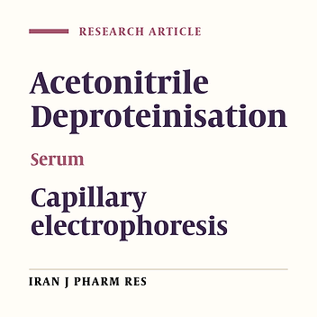 Evaluation of Acetonitrile Deproteinisation of the Serum Samples for the Analysis of Drugs in Serum Using Capillary Zone Electrophoresis