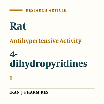 Synthesis and Biological Evaluation of New 1, 4-Dihydropyridines as Antihypertensives Agents in Rats