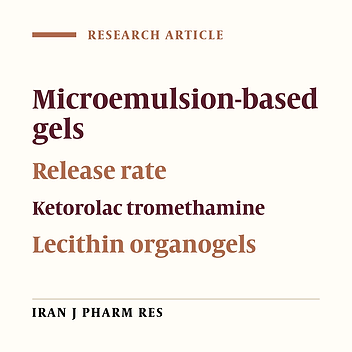 Lecithin - Stabilized Microemulsion - Based Organogels for Topical Application of Ketorolac Tromethamine. II. Invitro Release Study
