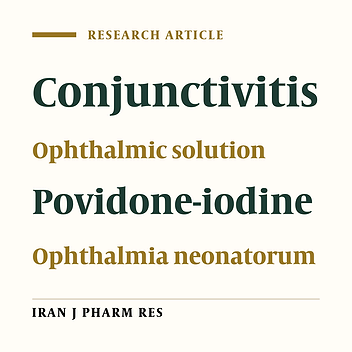 Formulation and Clinical Evaluation of Povidone-Iodine Ophthalmic Drop