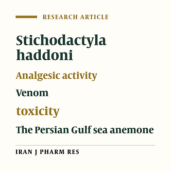 Toxicity and Potential Pharmacological Activities in the Persian Gulf Venomous Sea Anemone, Stichodactyla haddoni