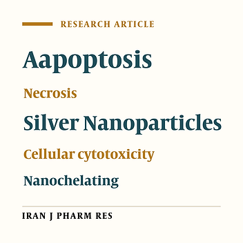 Evaluation of Blood and Liver Cytotoxicity and Apoptosis-necrosis Induced by Nanochelating Based Silver Nanoparticles in Mouse Model