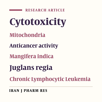 A Comparison of Cytotoxic Effects of Mangifera Indica L. and Juglans RegiaAqueous Extract on Human Chronic Lymphocytic Leukemia