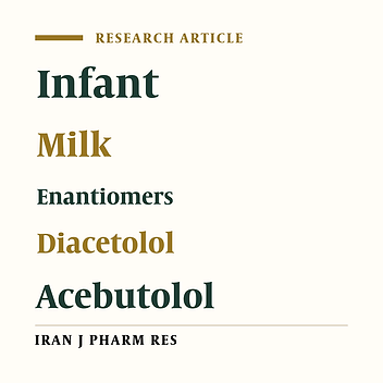 Excretion of Acebutolol and its Major Metabolite Diacetolol into Infant Blood Circulation and the Breast Milk