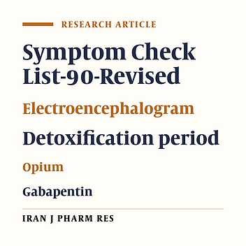 The Effect of Gabapentin on Withdrawal Syndrome, Psychiatric Disorders and Electroencephalogram of Opium Addicts during the Detoxification Period