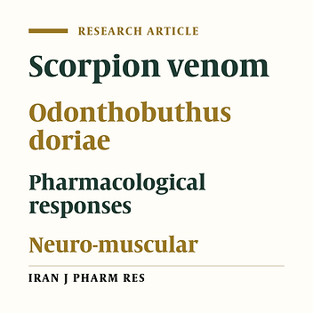 The Pharmacological Effects of Odonthobuthus doriae Scorpion Venom and Its Extracted Fractions on Neuro-Muscular Transmission