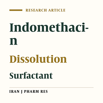The Effect of Different Surfactants on Dissolution Rate of Recrystallized Indomethacin