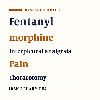 Analgesic Efficacy of Interpleurally Administered Morphine and Fentanyl After Posterolateral Thoracotomy