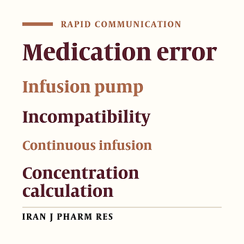 An Observational Study of Errors Related to the Preparation and Administration of Medications Given by Infusion Devices in a Teaching Hospital