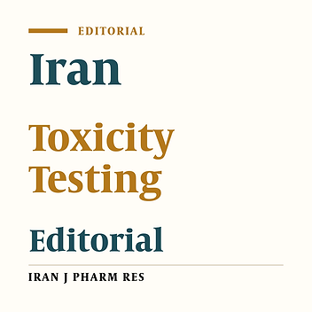Toxicity Testing and the Current Situation in IRAN
