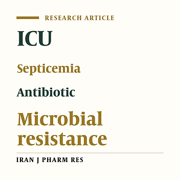 Prevalence of Microorganisms Causing Septicemia and Determination of Antimicrobial Resistance in Intensive Care Unit