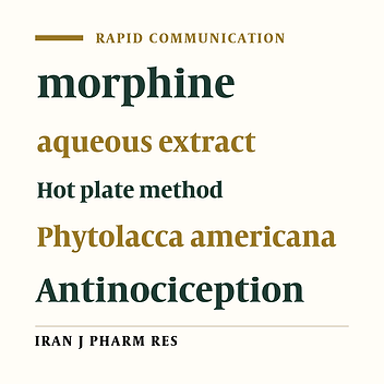Anti-nociceptive Activity of Aqueous-methanolic Extract of Phytolacca americana Growing in Iran