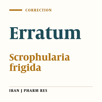 Erratum: Evaluation of Various Biological Activities of the Aerial Parts of Scrophularia frigida Growing in Iran