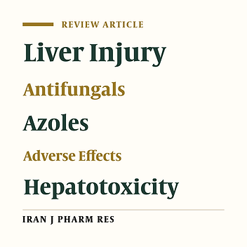 Hepatotoxicity Induced by Azole Antifungal Agents: A Review Study