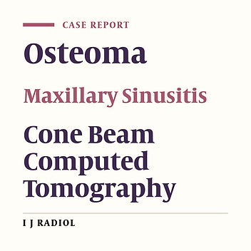 Cone Beam Computed Tomographic Findings of Double Osteomas with Maxillary Sinusitis