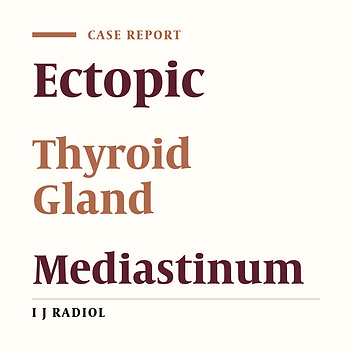 Ectopic Mediastinal Thyroid Tissue With a Normally Located Thyroid Gland