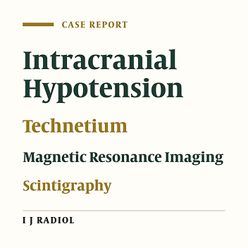 The Value of Changing Position in the Detection of CSF Leakage in Spontaneous Intracranial Hypotension Using Tc-99m DTPA Scintigraphy: Two Case Reports