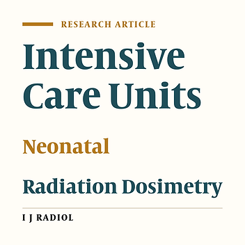 Radiation Dose to Newborns in Neonatal Intensive Care Units