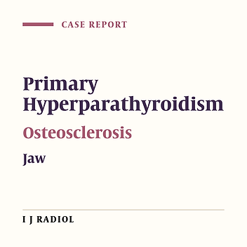 Osteosclerosis in a Thirty-Four-Year-Old Woman With Primary Hyperparathyroidism