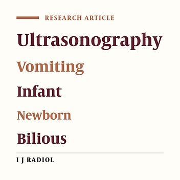 Diagnostic Accuracy of Ultrasound in Determining the Cause of Bilious Vomiting in Neonates