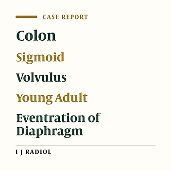Recurrent Sigmoid Volvulus Associated With Eventration of Diaphragm in a Twenty-Six-Year-Old Man