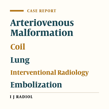 Coil Embolotherapy of Unilateral Diffuse Pulmonary Arteriovenous Malformations in a Nineteen-Year-Old Woman